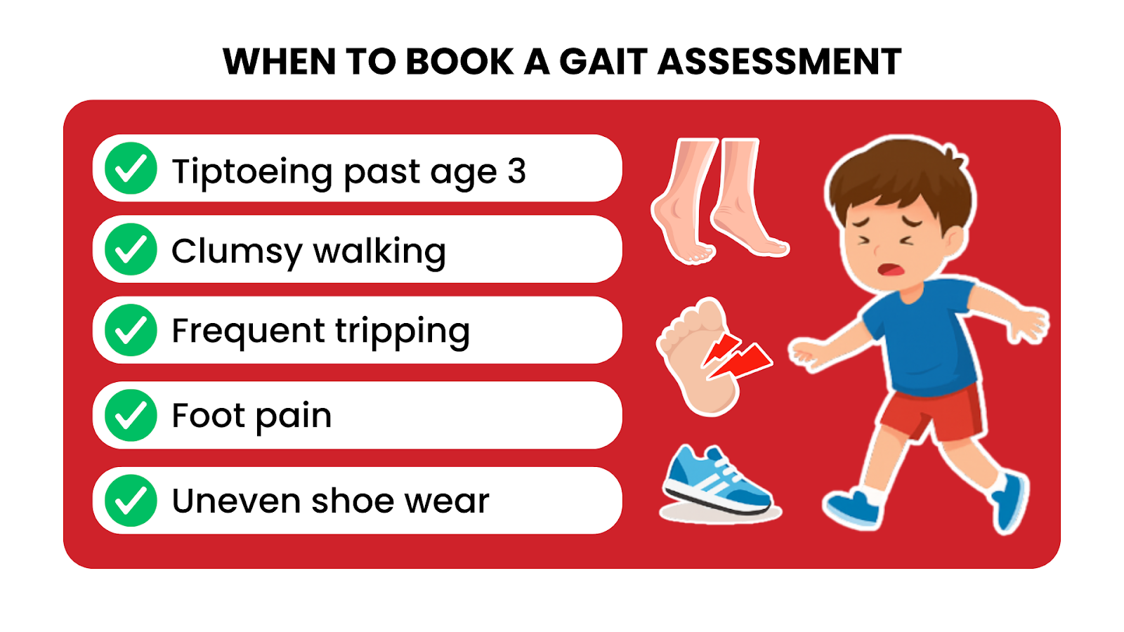 Checklist graphic showing signs when to book a children’s gait assessment, including tiptoeing, clumsy walking, and foot pain.
